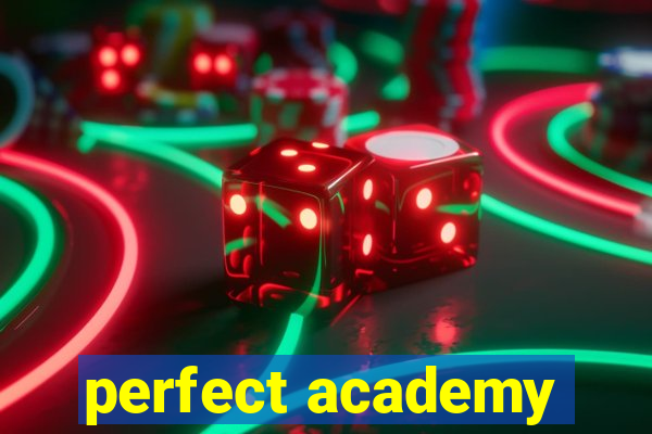 perfect academy